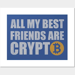 My Best Friends Are Crypto Posters and Art